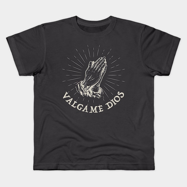 Valgame Dios - Good God Kids T-Shirt by verde